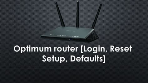Optimum Router Login Reset Setup Defaults Techwarior