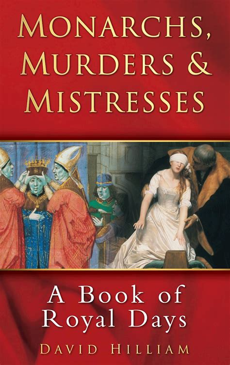 The History Press | Monarchs, Murders and Mistresses