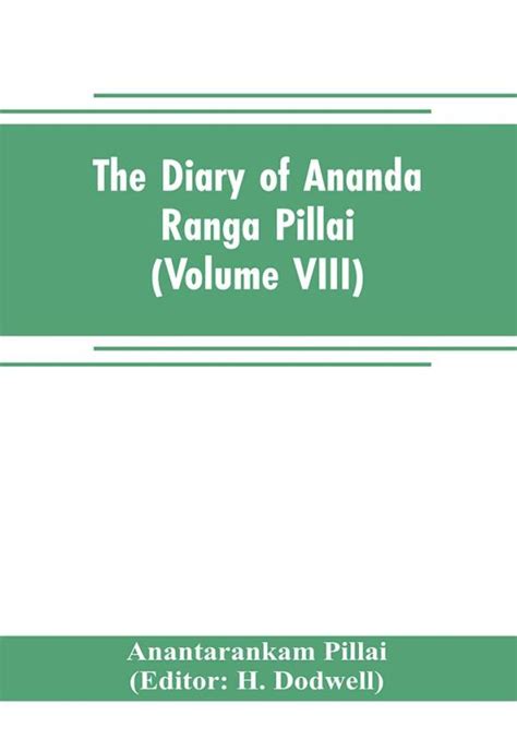 The Diary Of Ananda Ranga Pillai Volume Viii Buy The Diary Of Ananda