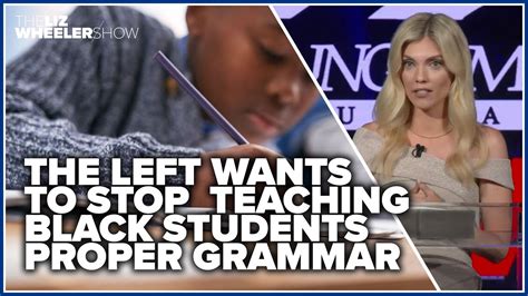 The Left Wants To Stop Teaching Black Students Proper Grammar Youtube