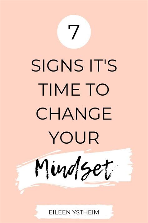 7 Signs Its Time To Change Your Mindset Change Your Mindset