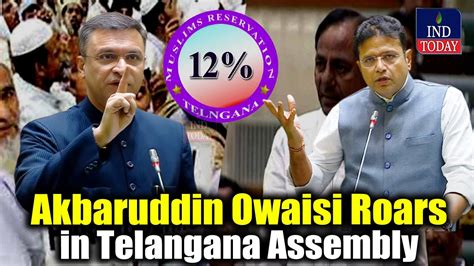 Akbaruddin Owaisi Roars In Telangana Assembly Full Speech Ind Today