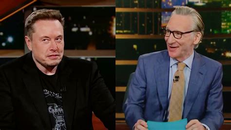 ‘elon Had To Go And Save The World Bill Maher Explains Why Musk Blew