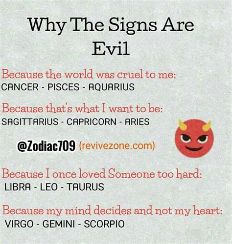 This is because both of you share the same karmic ties and a perfect mutual understanding of each other. evil zodiac signs, aries, taurus, gemini, cancer, leo ...