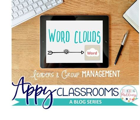 Appy Classrooms Word Clouds Teaching Blogs Teaching Word Cloud