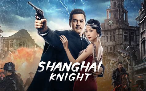 Shanghai Knight 2022 Sinopsis Semua Sarikata Bm Iqiyi