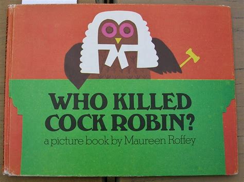 Who Killed Cock Robin A Picture Book By Roffey Maureen Fair Hard Cover 1971 First Edition