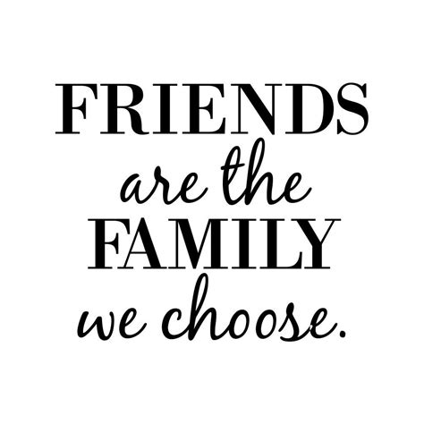 Amigos São A Família Que A Vida Nos Permite Escolher
