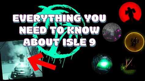 Everything You Need To Know About Isle 9 Youtube
