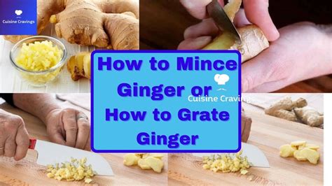 How To Mince Ginger How To Grate Ginger In Easy Way