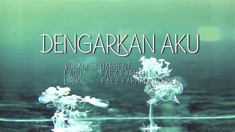 Nikmati kemudahan download dengarkan aku, streaming dengarkan aku, dan lirik lagu dengarkan aku hanya di musik area. Dengarkan Aku - Darrent Official Lyric Video - YouTube