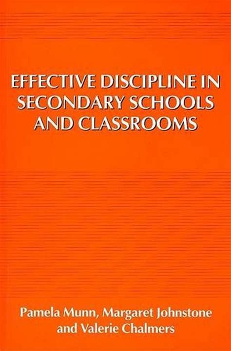 Effective Discipline In Secondary Schools And Classrooms By Pamela Munn