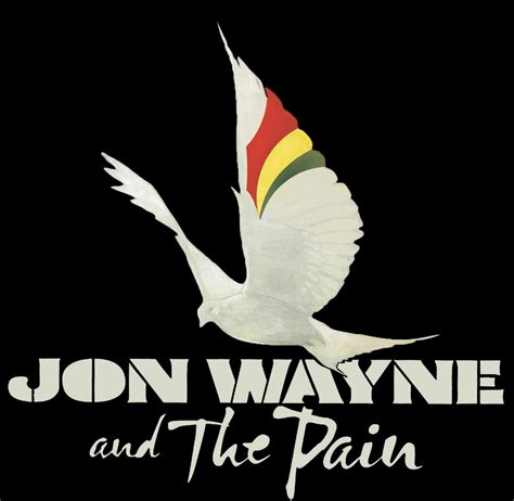 Jon Wayne And The Pain