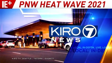 Kiro 7 News At 530 And 6 Heat Wave Coverage June 25 2021 Youtube