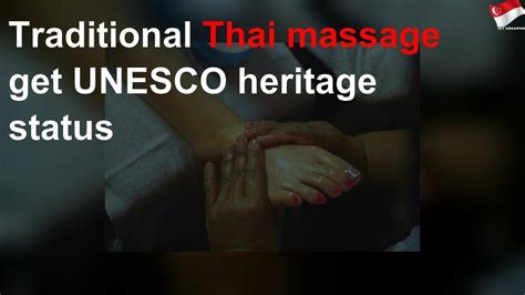 Traditional Thai Massage Get Unesco Heritage Status Youtube