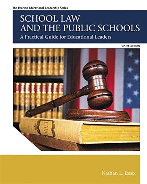 School Law And The Public Schools A Practical Guide For Educational