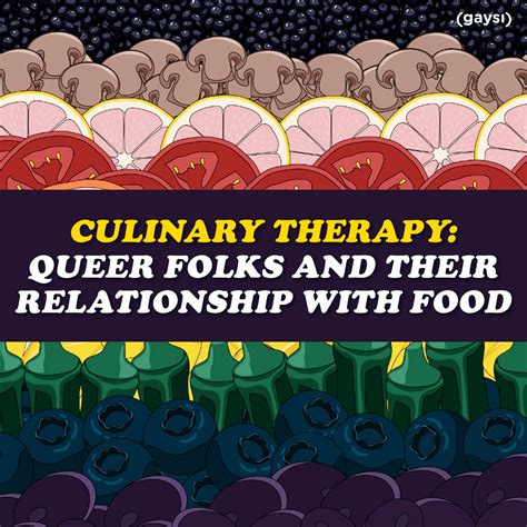 Culinary Therapy: Queer Folks And Their Relationship With Food - Gaysi