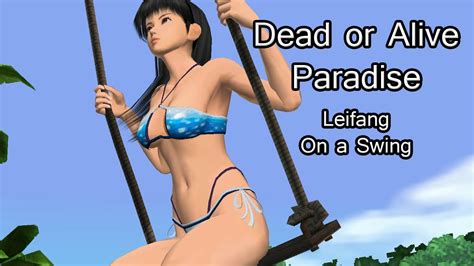 Leifang Private Paradise On A Swing Dead Or Alive Paradise Youtube