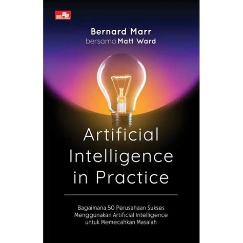 Jual Buku Artificial Intelligence In Practice Bernard Marr Shopee