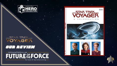 Book Review Star Trek Voyager A Celebration Future Of The Force
