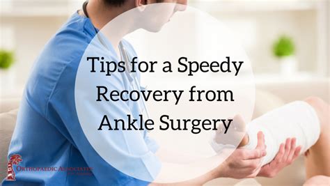Tips For A Speedy Recovery From Your Ankle Surgery Orthopaedic