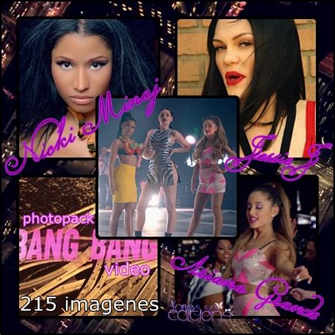 Ariana grande & nicki minaj (new 2014 ). Jessie J, Ariana Grande, Nicki Minaj - Bang Bang by vanessadpc on DeviantArt