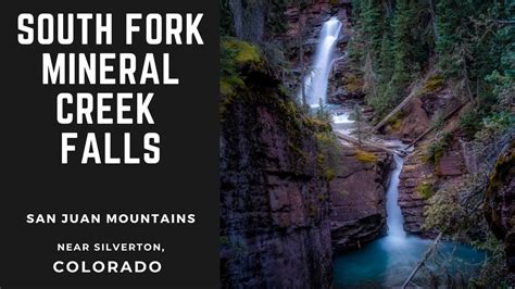 South Fork Mineral Creek Falls Hiking In The San Juan Mountains