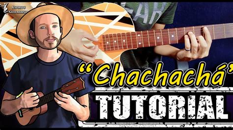 Como Tocar Chachachá De Jósean Log Tutorial Guitarra Acordes Youtube