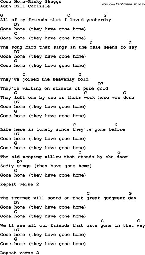 Country Southern And Bluegrass Gospel Song Gone Home Ricky Skaggs Lyrics With Chords