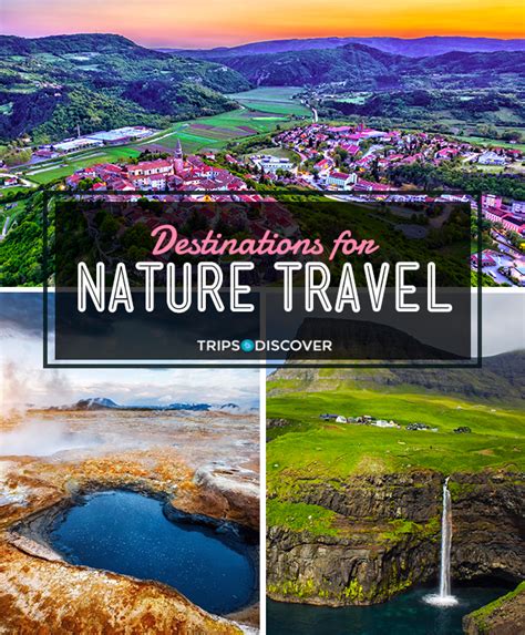 10 Epic Destinations For Nature Travel In 2021 Ideas And Advice Trips