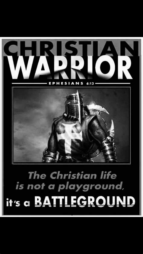 Pin By Sandy On God Christian Warrior Christian Quotes Warrior Quotes