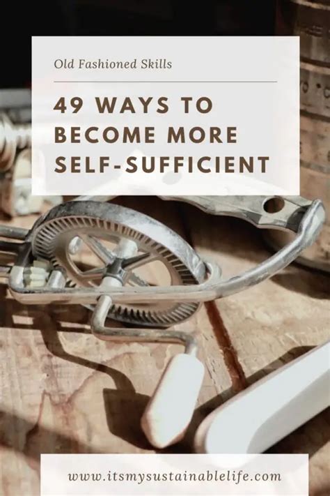 49 Ways To Become More Self Sufficient Its My Sustainable Life