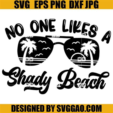 No One Likes A Shady Beach SVG Shady Beach SVG Vacation SVG