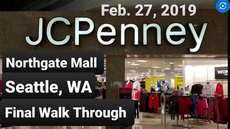 Jc Penney Northgate Mall Seattle Wa Final Walk Through February