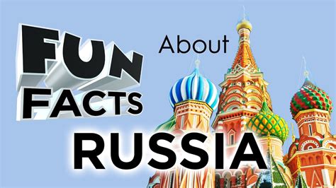 Facts About Russia
