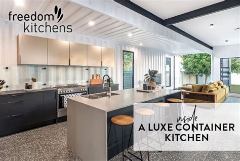Inside A Luxe Container Kitchen Freedom Kitchens