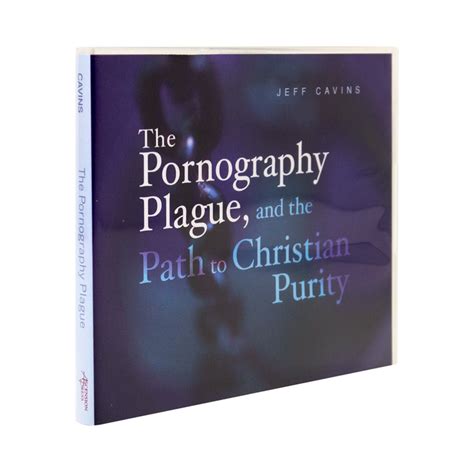 the pornography plague and the path to christian purity ascension