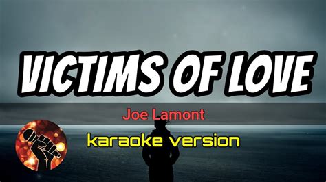 Victims Of Love Joe Lamont Karaoke Version Youtube