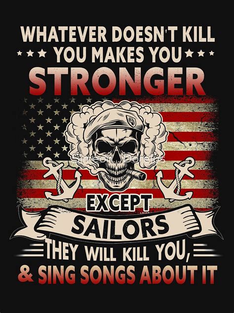 Whatever Doesnt Kill You Makes You Stronger Except Sailors T Shirt For Sale By Funnyttees