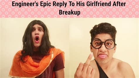 Engineer S Epic Reply To His Girlfriend After Break Up Chapter 1 Bhai Patel Youtube