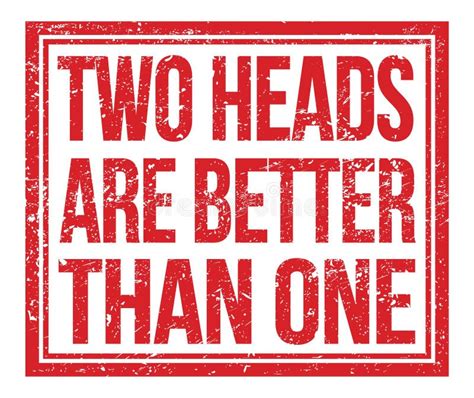 two heads are better than one text on red grungy stamp sign stock illustration illustration