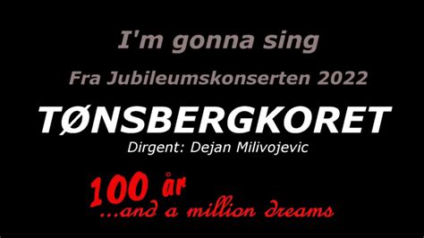 T Nsbergkoret Im Gonna Sing Movie Youtube