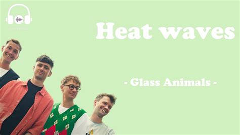 Heat Waves Glass Animals Lyric Video Youtube