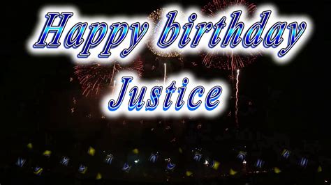 Happy Birthday Justice Youtube