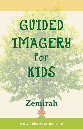 Guided Imagery For Kids Kids Relaxation Series Book 2