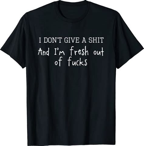 Amazon Com Out Of Fucks To Give Inappropriate Offensive T Shirt