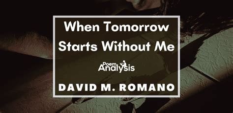 When Tomorrow Starts Without Me By David M Romano