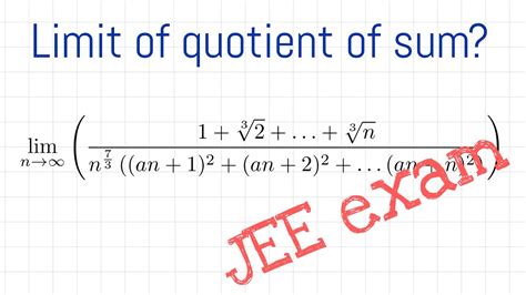 Limit Of Quotient Of Sum A Problem From Jee Advanced Youtube