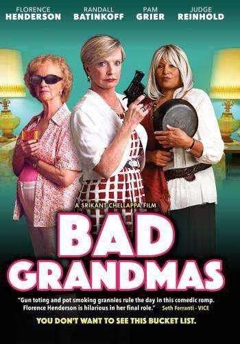 Bad Grandmas For Rent And Other New Releases On Dvd At Redbox