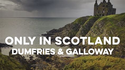 Only In Scotland Dumfries And Galloway Youtube
